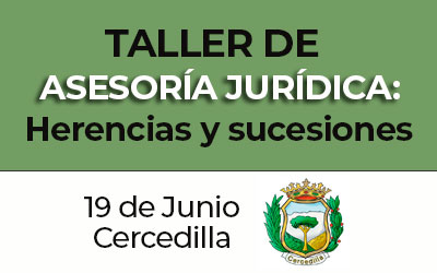 Taller de asesoría jurídica Herencias y sucesiones en Cercedilla