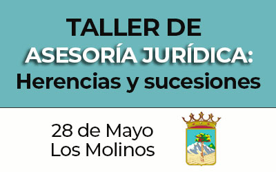 Taller de asesoría jurídica Herencias y sucesiones en los Molinos