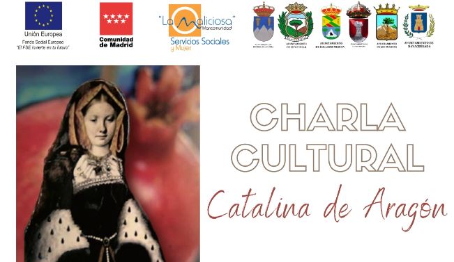 CHARLA CULTURAL SOBRE CATALINA DE ARAGÓN POR EL 8 DE MARZO